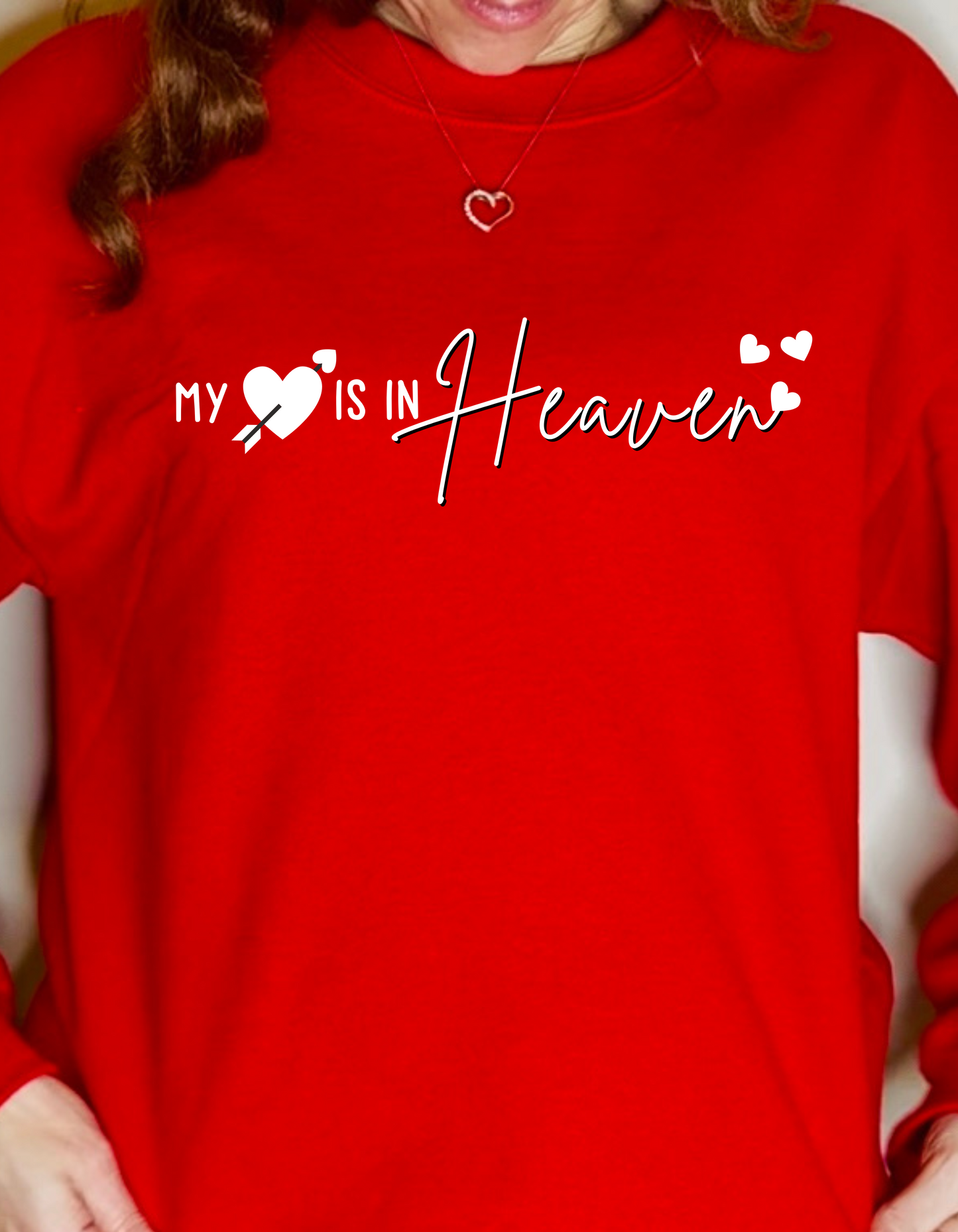 MY VALENTINE IS IN HEAVEN SWEATER