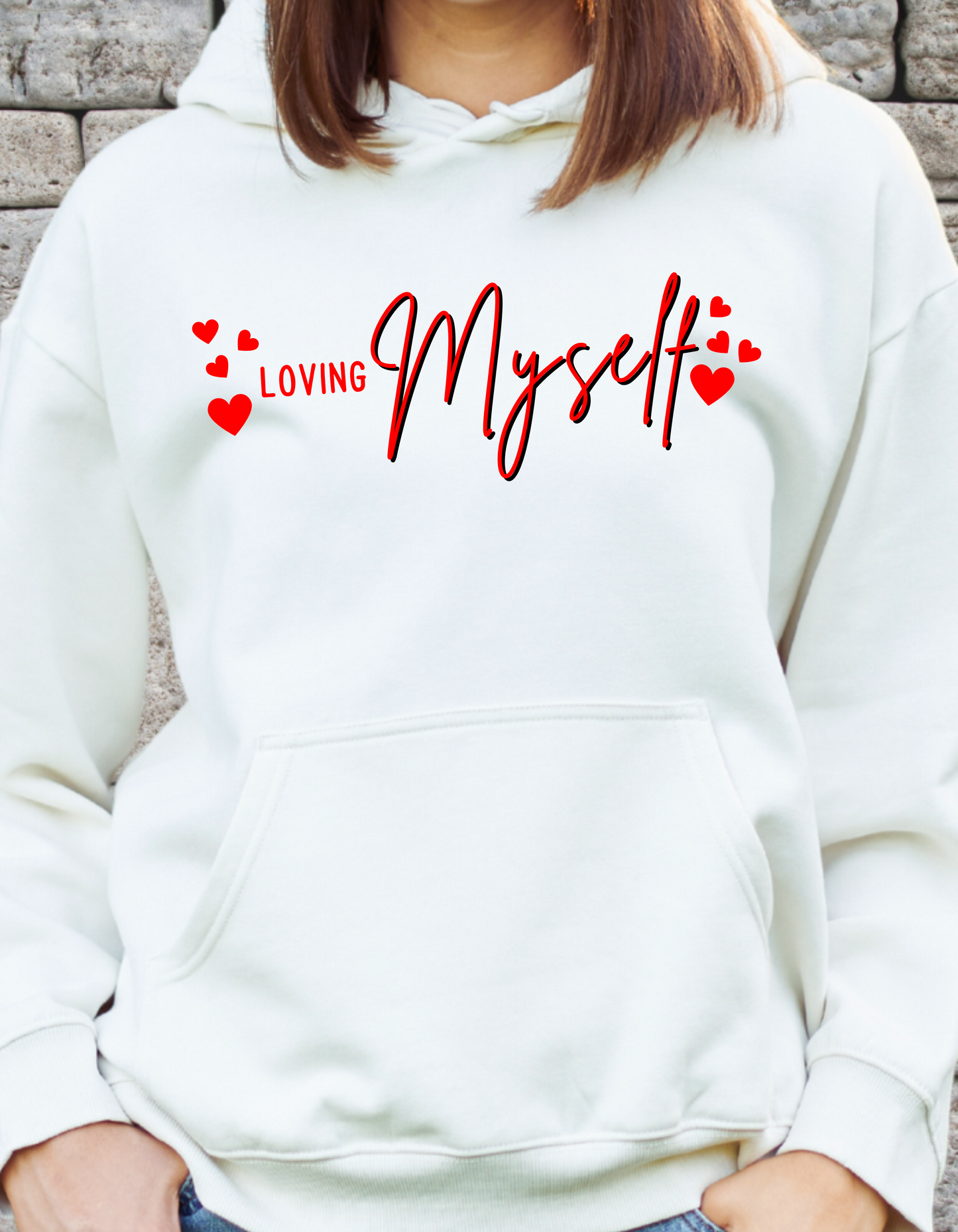 LOVING MYSELF HOODIE