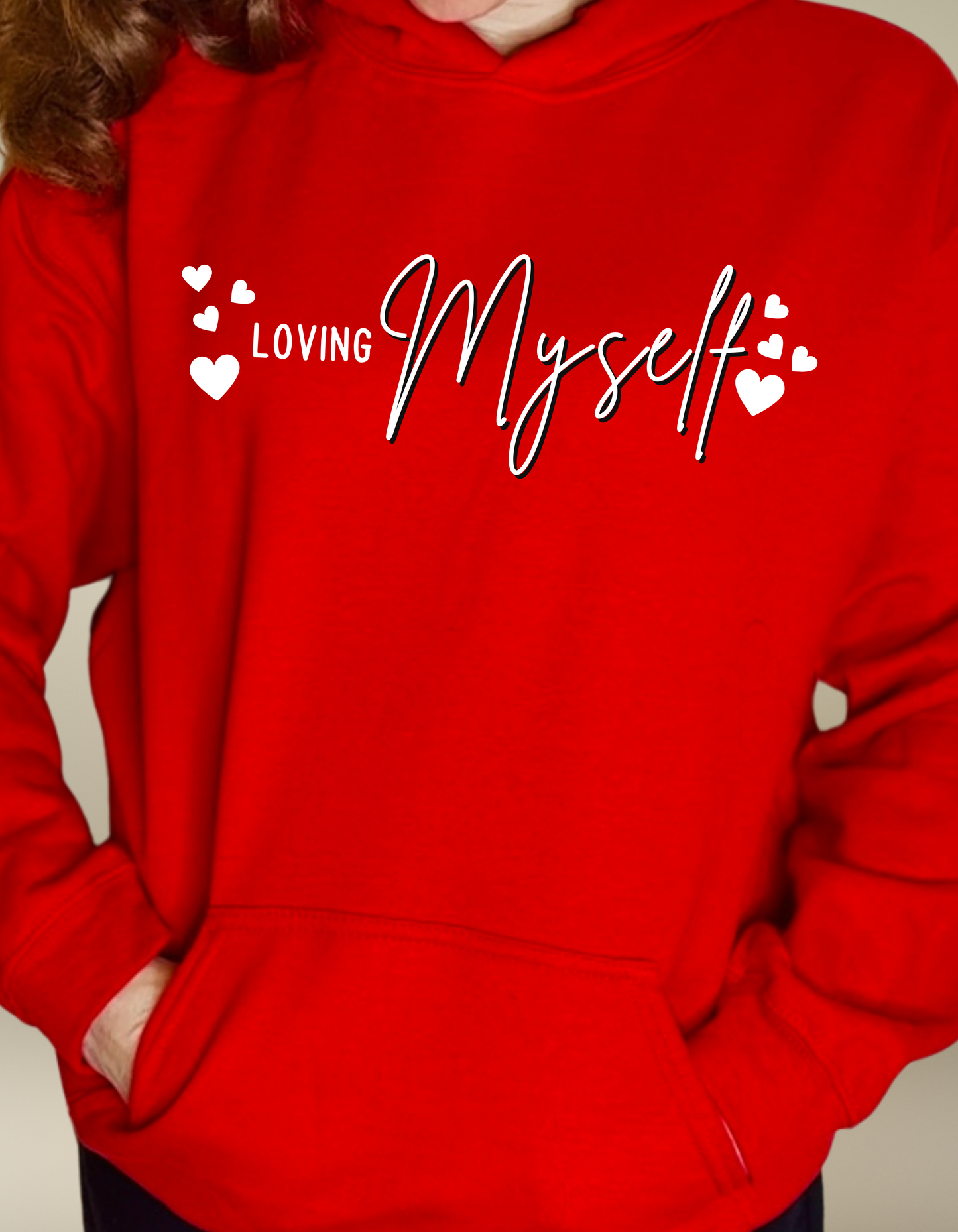 LOVING MYSELF HOODIE