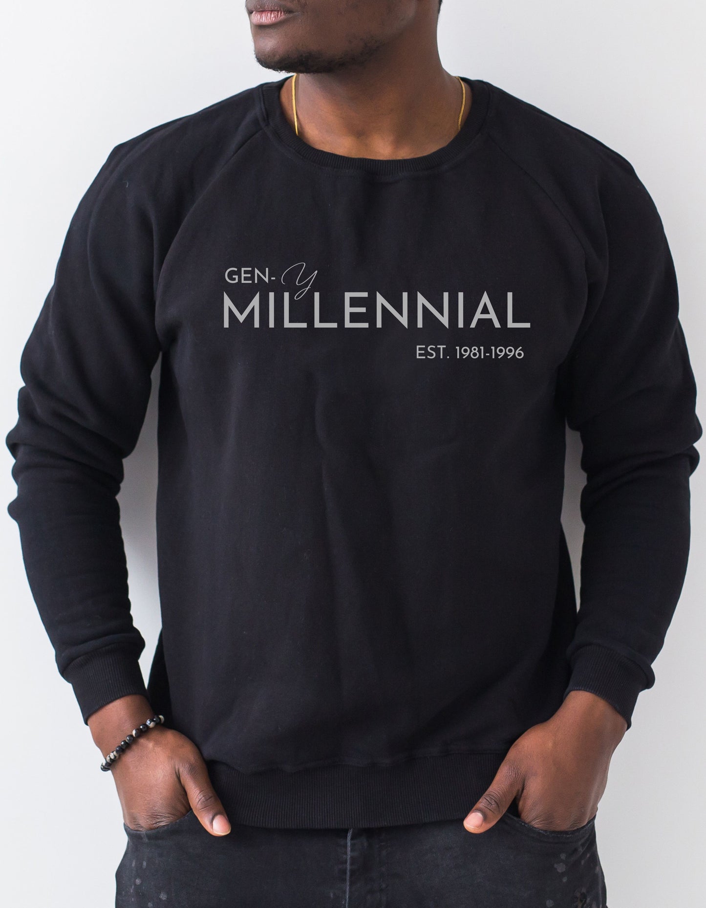 GEN Y (Millennials)1981-1996 Sweatshirt