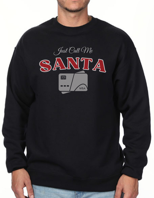 Just Call Me Santa CC Sweatshirt